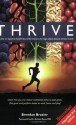 Thrive: A Guide to Optimal Health & Performance Through Plant-Based Whole Foods - Brendan Brazier, Zoltan P. Rona