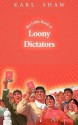 The Little Book of Loony Dictators - Karl Shaw