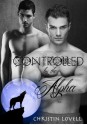 Controlled by the Alpha - Christin Lovell