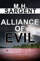 Alliance of Evil - M.H. Sargent