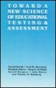 Toward a New Science of Educational Testing (Suny Series, Teacher Preparation and Development) - Harold Berlak, Fred M. Newmann