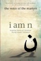 I Am N: Inspiring Stories of Christians Facing Islamic Extremists - The Voice of the Martyrs