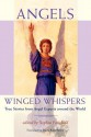 Angels: Winged Whispers - True Stories from Angel Experts Around the World - Sophia Fairchild, Flavia Kate Peters