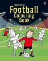 Football Colouring Book (Usborne Colouring Books) - Kirsteen Rogers, Candice Whatmore