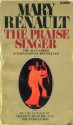 The Praise Singer - Mary Renault