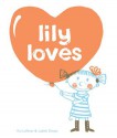 Lily Loves - Kai Luftner, Judith Drews