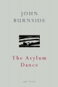 The Asylum Dance - John Burnside