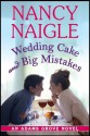 Wedding Cake and Big Mistakes - Nancy Naigle