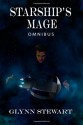 Starship's Mage: Omnibus - Glynn Stewart