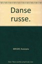 Danse russe. - Rodolphe BERGER