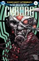 Cyborg (2016-) #16 - John Semper Jr., Ivan Nunes, Guy Major, Eric Canete, Will Conrad, Wayne Faucher, Allan Jefferson