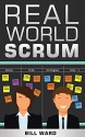 Real World SCRUM - Bill Ward