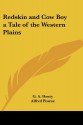 Redskin and Cow Boy a Tale of the Western Plains - G. A. Henty, Alfred Pearse