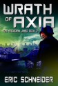 Wrath of Axia - Eric Schneider