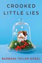 Crooked Little Lies - Barbara Taylor Sissel