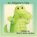 An Alligator's Tale - Shari Medley