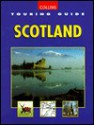 Scotland (Collins Touring Guide) - Alex Ramsay