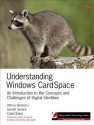 Understanding Windows Cardspace: An Introduction to the Concepts and Challenges of Digital Identities - Vittorio Bertocci, Garrett Serack, Caleb Baker