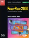 Microsoft PowerPoint 2000: Introductory Concepts and Techniques - Gary B. Shelly, Thomas J. Cashman, Susan L. Sebok