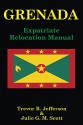 GRENADA: Expatriate Relocation Manual - Julie Scott, Trevor Jefferson