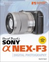 David Busch's Sony Alpha NEX-F3 Guide to Digital Photography (David Busch's Digital Photography Guides) - BUSCH