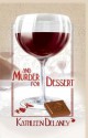 And Murder for Dessert - Kathleen Delaney