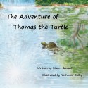 The Adventure of Thomas the Turtle - Stuart Samuel, Nathaniel Dailey