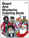 Beard and Mustache Coloring Book: All Ages - Jack Passion