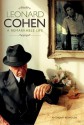 Leonard Cohen: A Remarkable Life - Anthony Reynolds