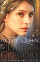 The White Queen - Philippa Gregory