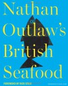 Nathan Outlaw's British Seafood - Nathan Outlaw, Rick Stein