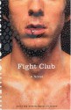 Fight Club - Chuck Palahniuk