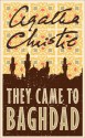 They Came to Baghdad - Agatha Christie