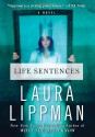 Life Sentences - Laura Lippman