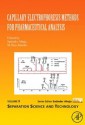 Capillary Electrophoresis Methods for Pharmaceutical Analysis - Ahuja, Satinder Ahuja, Mohamedilias Jimidar