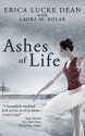 Ashes of Life - Erica Lucke Dean, Laura M. Kolar