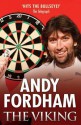 Andy Fordham - The Viking - Andy Fordham, Eric Bristow, Phil Taylor