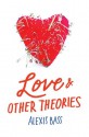 Love and Other Theories - Alexis Bass