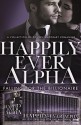 Happily Ever Alpha: Falling for the Billionaire - Victoria Pinder, Jina Bacarr, Opal Carew, Eileen Cruz Coleman, Margo Bond Collins, Rossie Cortes, Tara Crescent, Michele de Winton, Blaire Edens, Nicole Garcia, Erin Hayes, Courtney Hunt, Mary Hughes, Sydney Logan, Alix Nichols, Tierney O'Malley, Peter Presley, Mandy 