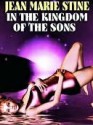 In the Kingdom of the Sons - Jean Stine