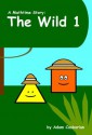 The Wild 1 (Mathtime Stories) - Adam Casbarian