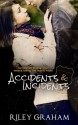 Accidents & Incidents - Riley Graham