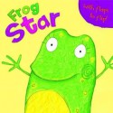 Frog Star. Melissa Fairley - Fairley, Melissa Fairley