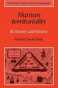 Human Territoriality: Its Theory and History (Cambridge Studies in Historical Geography) - Robert David Sack