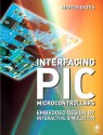 Interfacing PIC Microcontrollers: Embedded Design by Interactive Simulation - Bates, Martin P. Bates