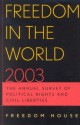 Freedom in the World 2003: The Annual Survey of Political Rights and Civil Liberties - Adrian Karatnycky, Arch Puddington, Aili Piano