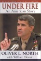 Under Fire: An American Story - Oliver North