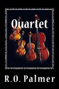 Quartet - R.O. Palmer