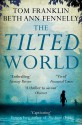 The Tilted World - Beth Ann Fennelly, Tom Franklin