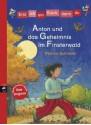 Erst ich ein Stück, dann du - Anton und das Geheimnis im Finsterwald: Band 18 (German Edition) - Patricia Schröder, Pia Eisenbarth